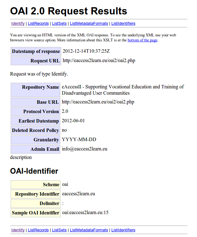 Σχήμα 31: eaccess II OAI Data Provider 4.5 Υλοποίηση Συστήματος για Ομαδοποιημένη Αναζήτηση Το παρουσιαζόμενο σύστημα αναπτύχθηκε κυρίως σε γλώσσα προγραμματισμού PHP.