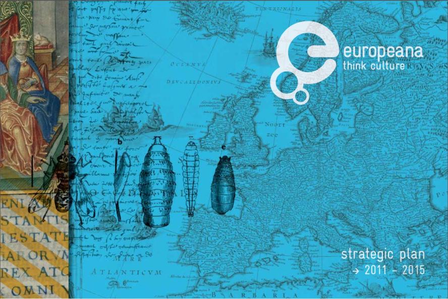 Στρατηγικό σχέδιο Europeana 2011-2015 Τουλάχιστον ένας Μηχανισμός