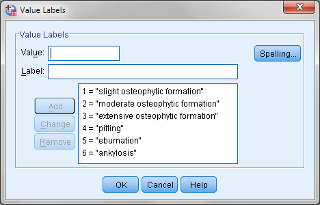 13 Σχήμα 1.8. Το παράθυρο διαλόγου Value Labels για τη μεταβλητή arthritis Σχήμα 1.9. Το παράθυρο διαλόγου Value Labels για τη μεταβλητή osteophytosis Στο SPSS δεν επιτρέπεται να υπάρχουν κενά κελιά.