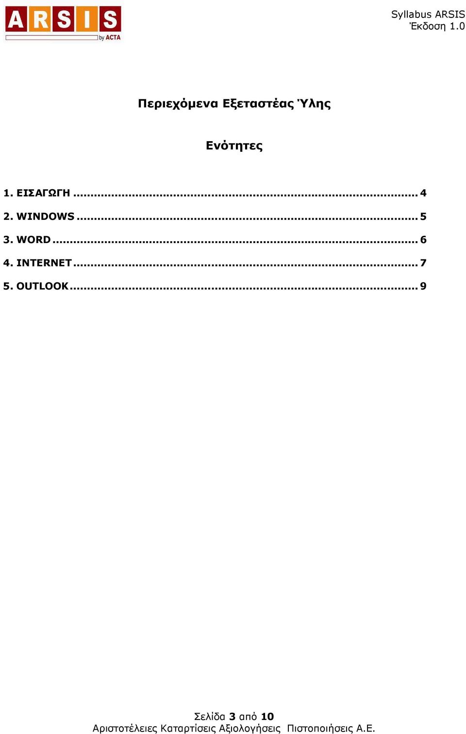 WINDOWS... 5 3. WORD... 6 4.