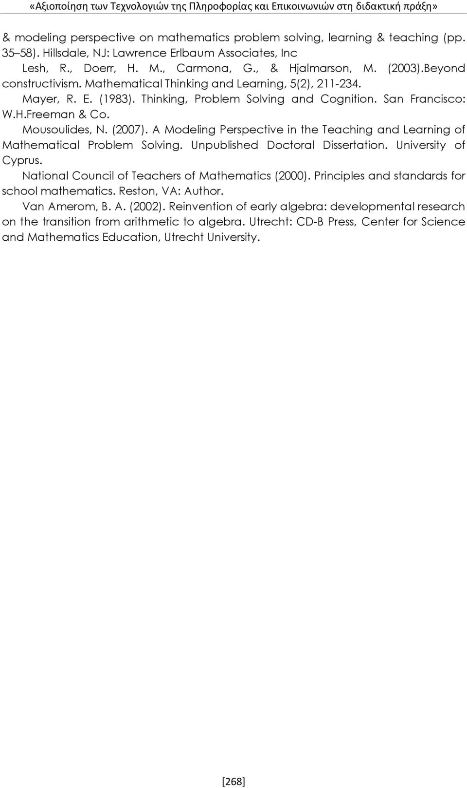 A Modeling Perspective in the Teaching and Learning of Mathematical Problem Solving. Unpublished Doctoral Dissertation. University of Cyprus. National Council of Teachers of Mathematics (2000).