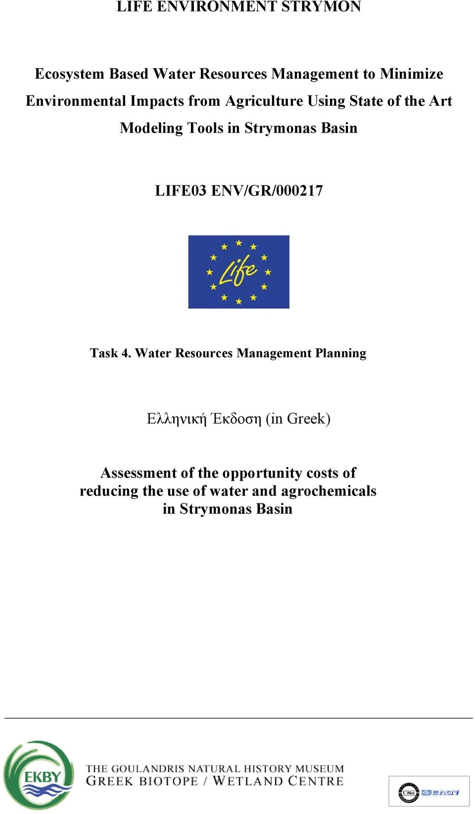 Basin LIFE03 ENV/GR/000217 Task 4.