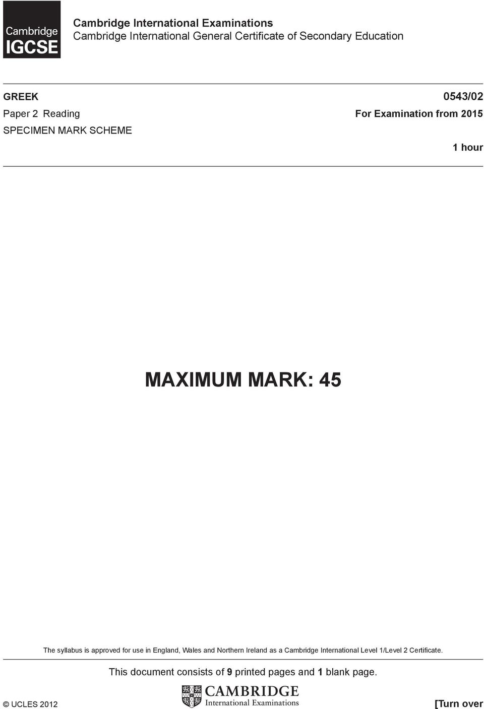 MARK: 45 The syllabus is approved for use in England, Wales and Northern Ireland as a Cambridge