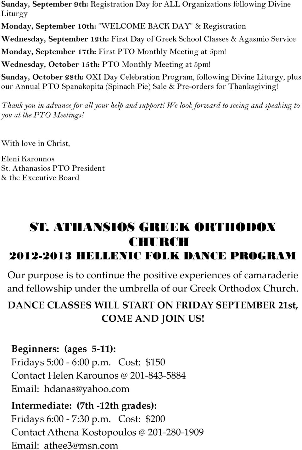 Sunday, October 28th: OXI Day Celebration Program, following Divine Liturgy, plus our Annual PTO Spanakopita (Spinach Pie) Sale & Pre-orders for Thanksgiving!