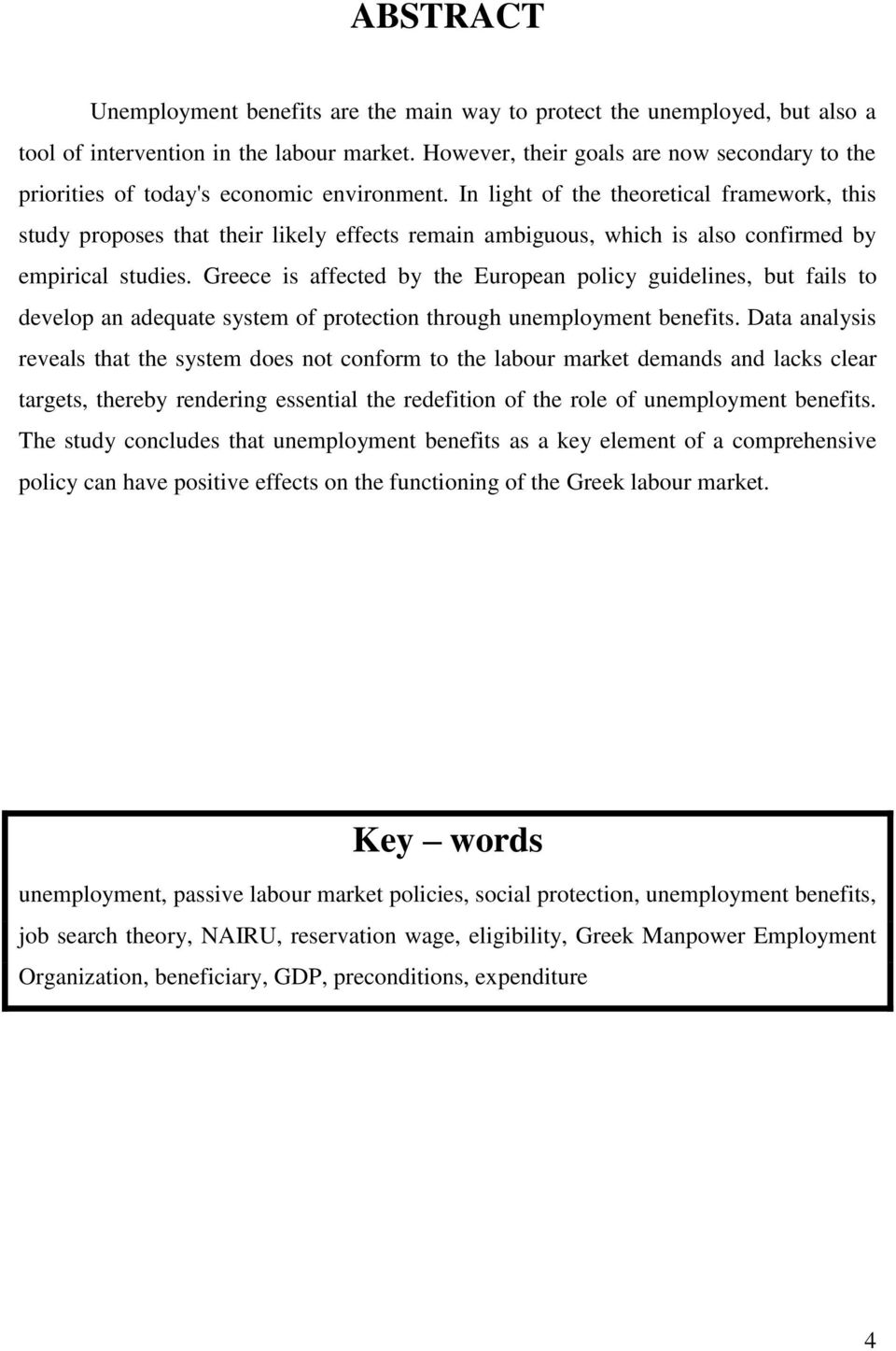 In light of the theoretical framework, this study proposes that their likely effects remain ambiguous, which is also confirmed by empirical studies.
