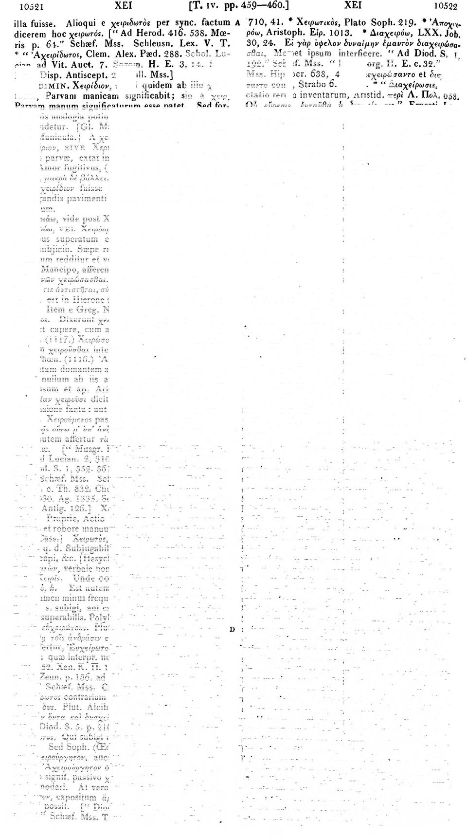Auct. 7 Sozom. Η. E. 3, 14. Sext. 192." Schaef. Mss. " Philostorg. Η. E. c.32." Kali! σθαι, Memet ipsum interficere. " Ad Diod. S. 1 Emp. Disp. Antiscept. 2." Kail. Mss.] Mss. Hippocr. 638, 43.