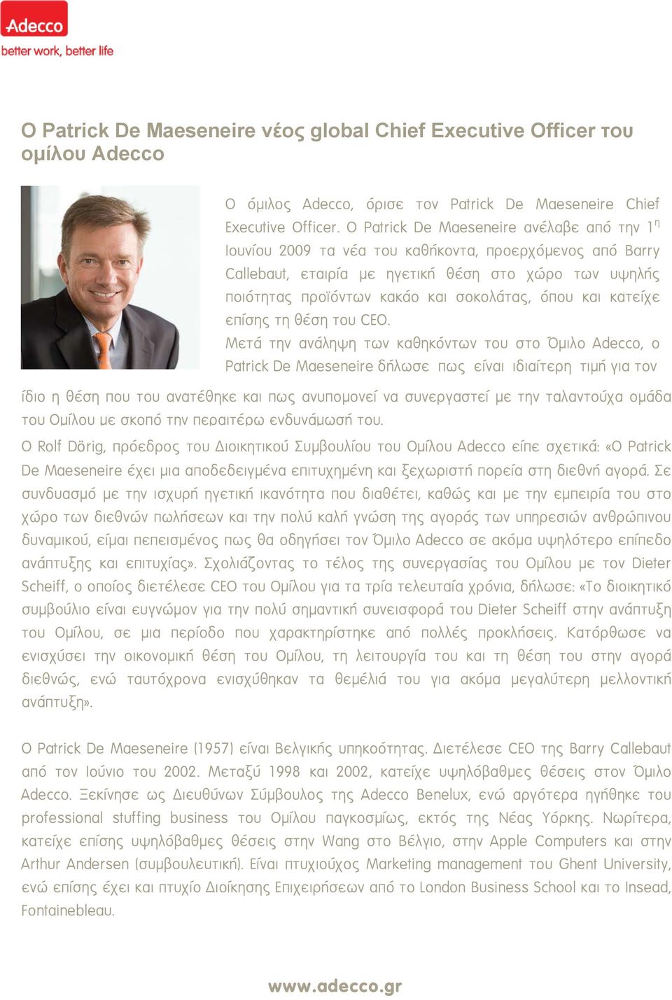 όπου και κατείχε επίσης τη θέση του CEO.