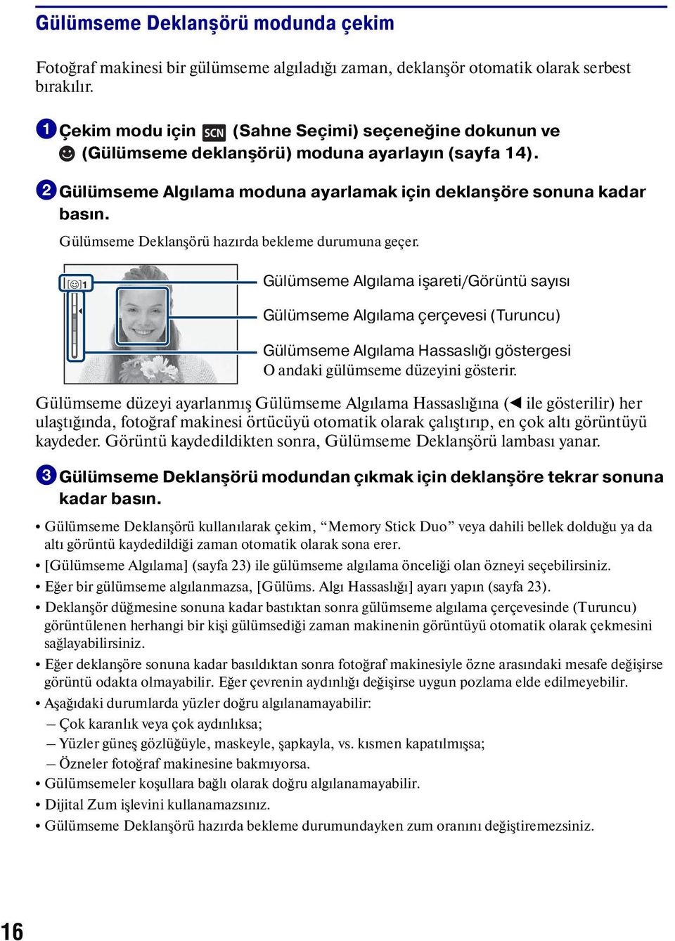 Gülümseme Deklanşörü hazırda bekleme durumuna geçer.