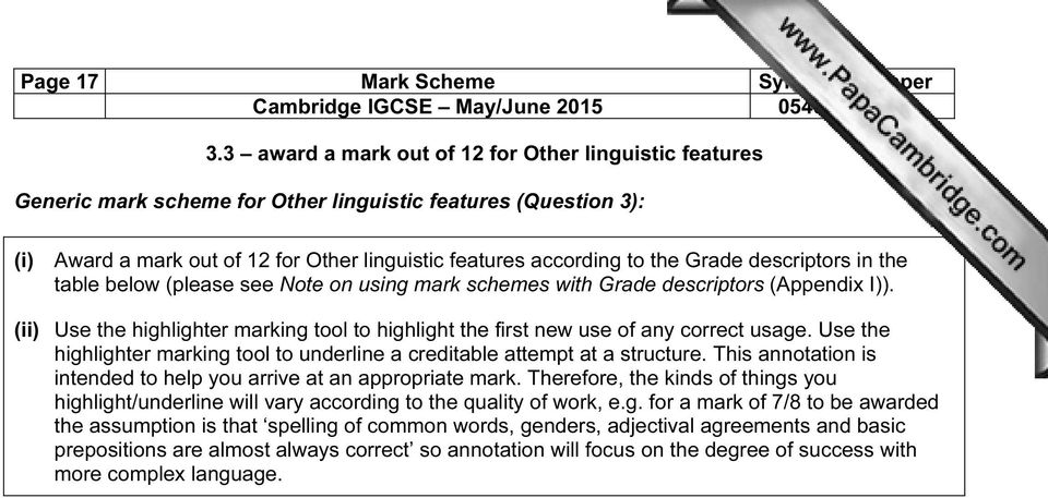 descriptors in the table below (please see Note on using mark schemes with Grade descriptors (Appendix I)). (ii) Use the highlighter marking tool to highlight the first new use of any correct usage.