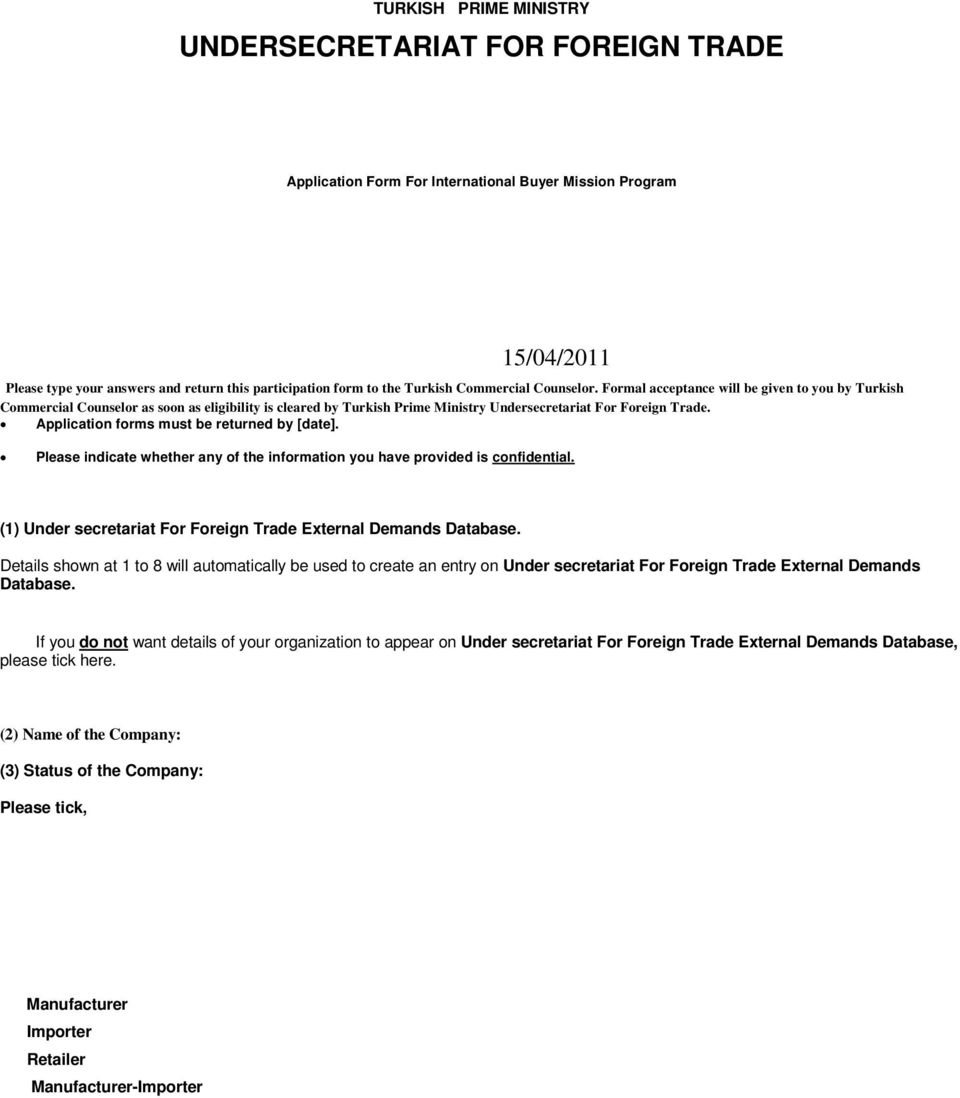 Application forms must be returned by [date]. Please indicate whether any of the information you have provided is confidential. (1) Under secretariat For Foreign Trade External Demands Database.