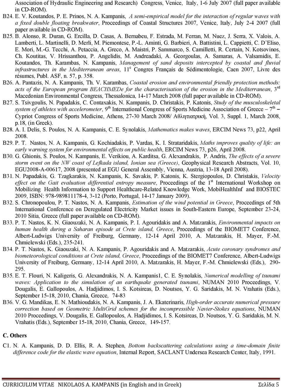 available in CD-ROM). Β25. B. Alonso, R. Duran, G. Ercilla, D. Casas, A. Bernabeu, F. Estrada, M. Ferran, M. Nuez, J. Serra, X. Valois, A. Lamberti, L. Martinelli, D. Merli, M. Piemontese, P.-L.