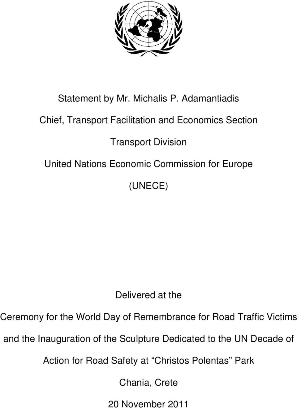 Economic Commission for Europe (UNECE) Delivered at the Ceremony for the World Day of Remembrance