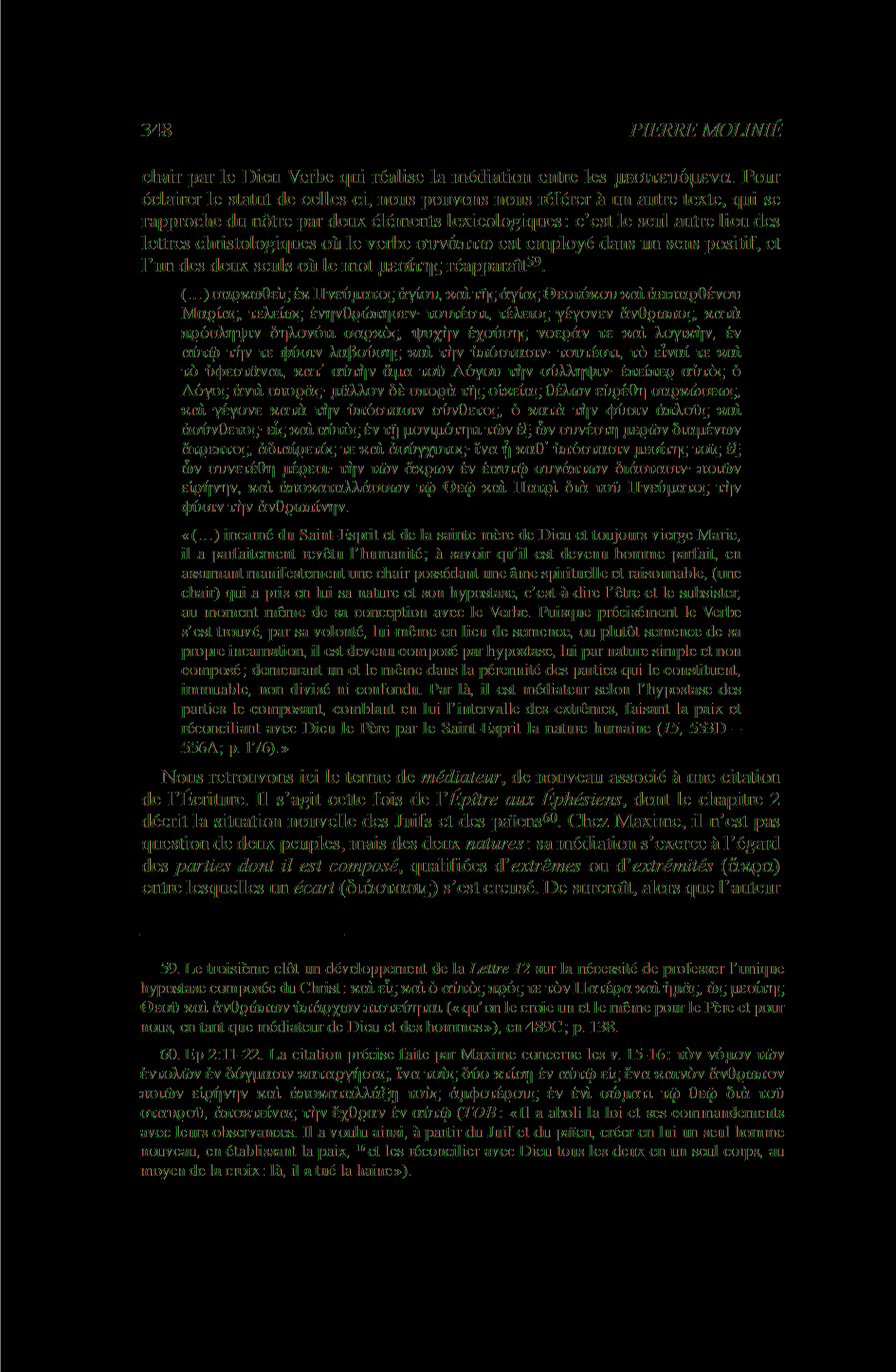 348 PIERRE MOLINIÉ chair par le Dieu Verbe qui réalise la médiation entre les μεσιτευόμενα.
