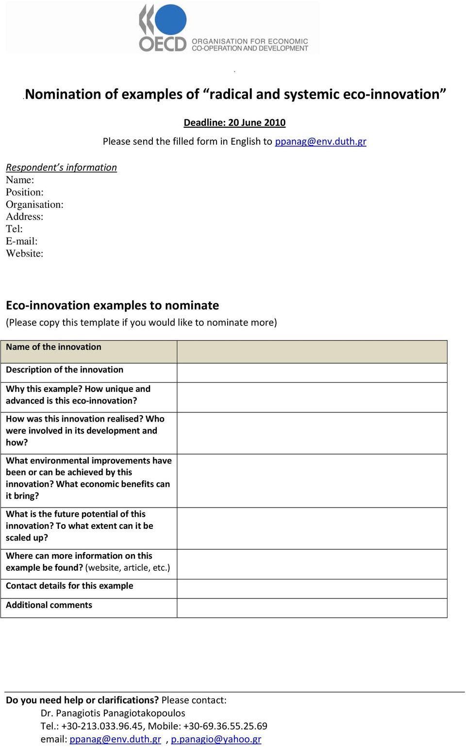 gr Eco innovation examples to nominate (Please copy this template if you would like to nominate more) Name of the innovation Description of the innovation Why this example?