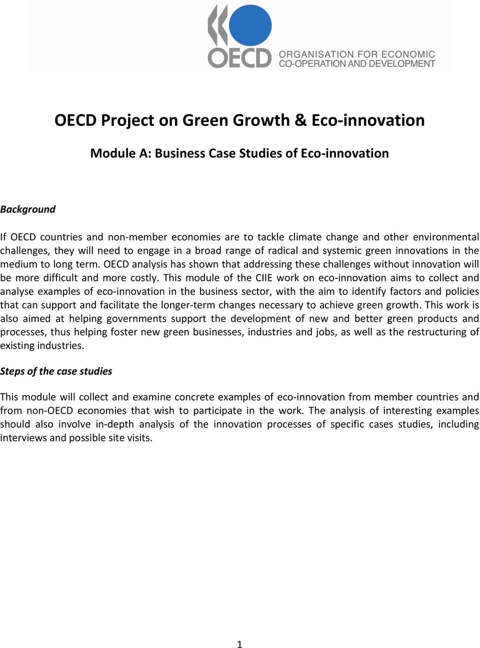 OECD analysis has shown that addressing these challenges without innovation will be more difficult and more costly.