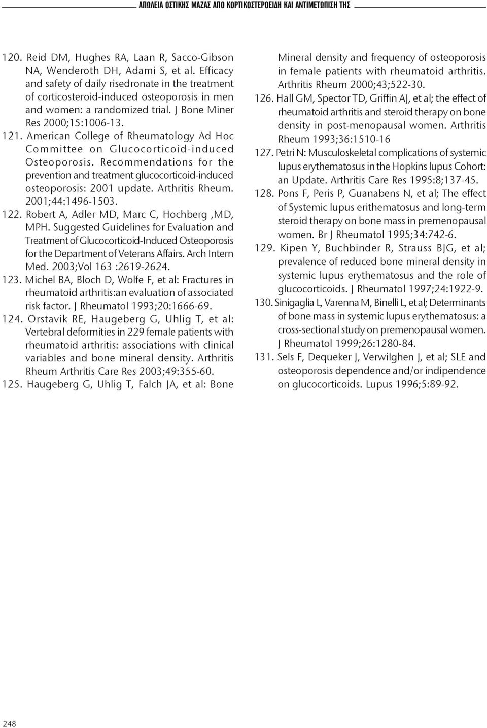 American College of Rheumatology Ad Hoc Committee on Glucocorticoid-induced Osteoporosis. Recommendations for the prevention and treatment glucocorticoid-induced osteoporosis: 2001 update.