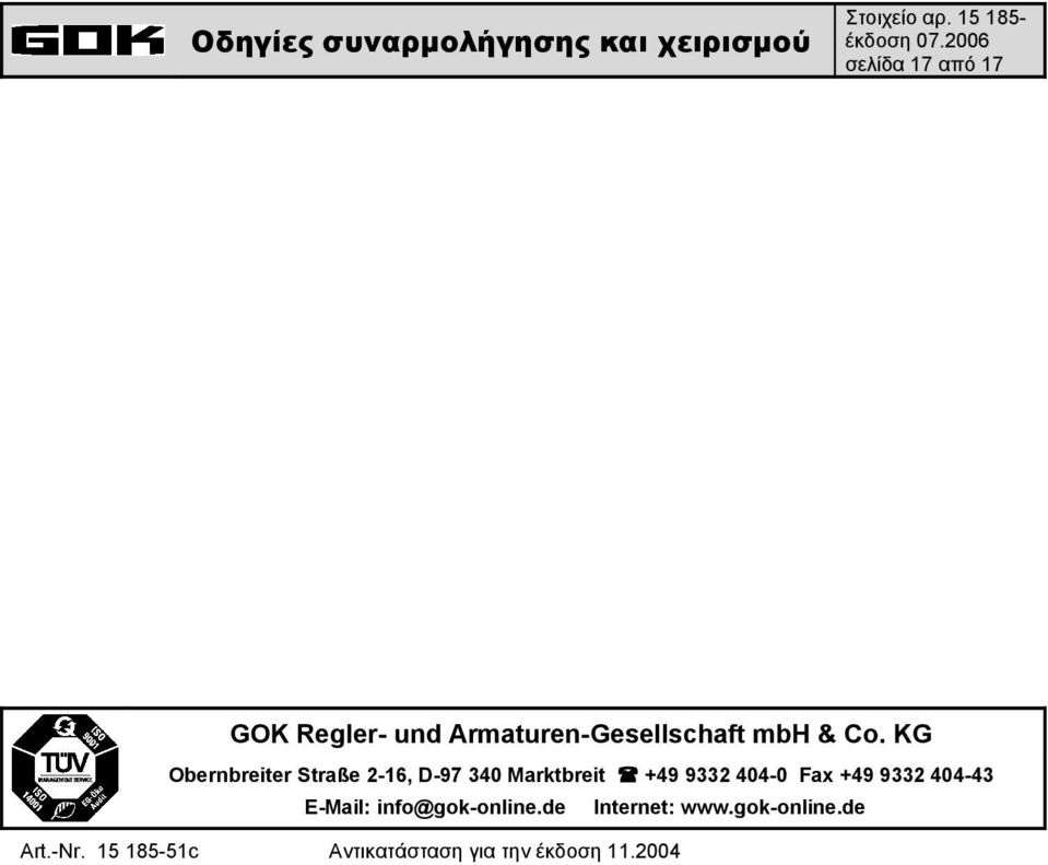 Fax +49 9332 404-43 E-Mail: info@gok-online.de Internet: www.