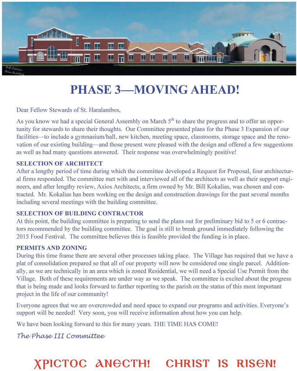 Our Committee presented plans for the Phase 3 Expansion of our facilities to include a gymnasium/hall, new kitchen, meeting space, classrooms, storage space and the renovation of our existing