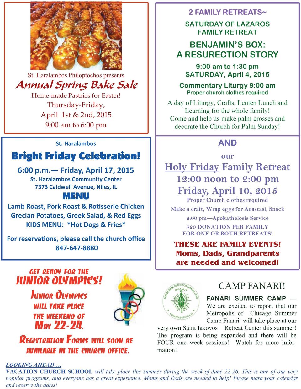 please call the church office 847 647 8880 get ready for the JUNIOR OLYMPICS! Junior Olympics will take place the weekend of May 22-24. Registration Forms will soon be available in the church office.