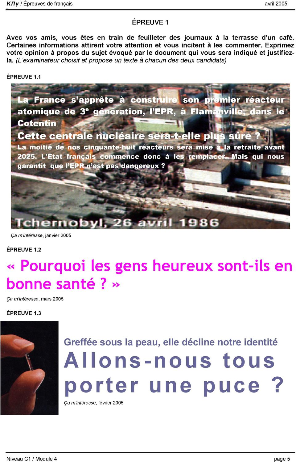 1 La France s apprête à construire son premier réacteur atomique de 3 e génération, l EPR, à Flamanville, dans le Cotentin Cette centrale nucléaire sera-t-elle plus sûre?