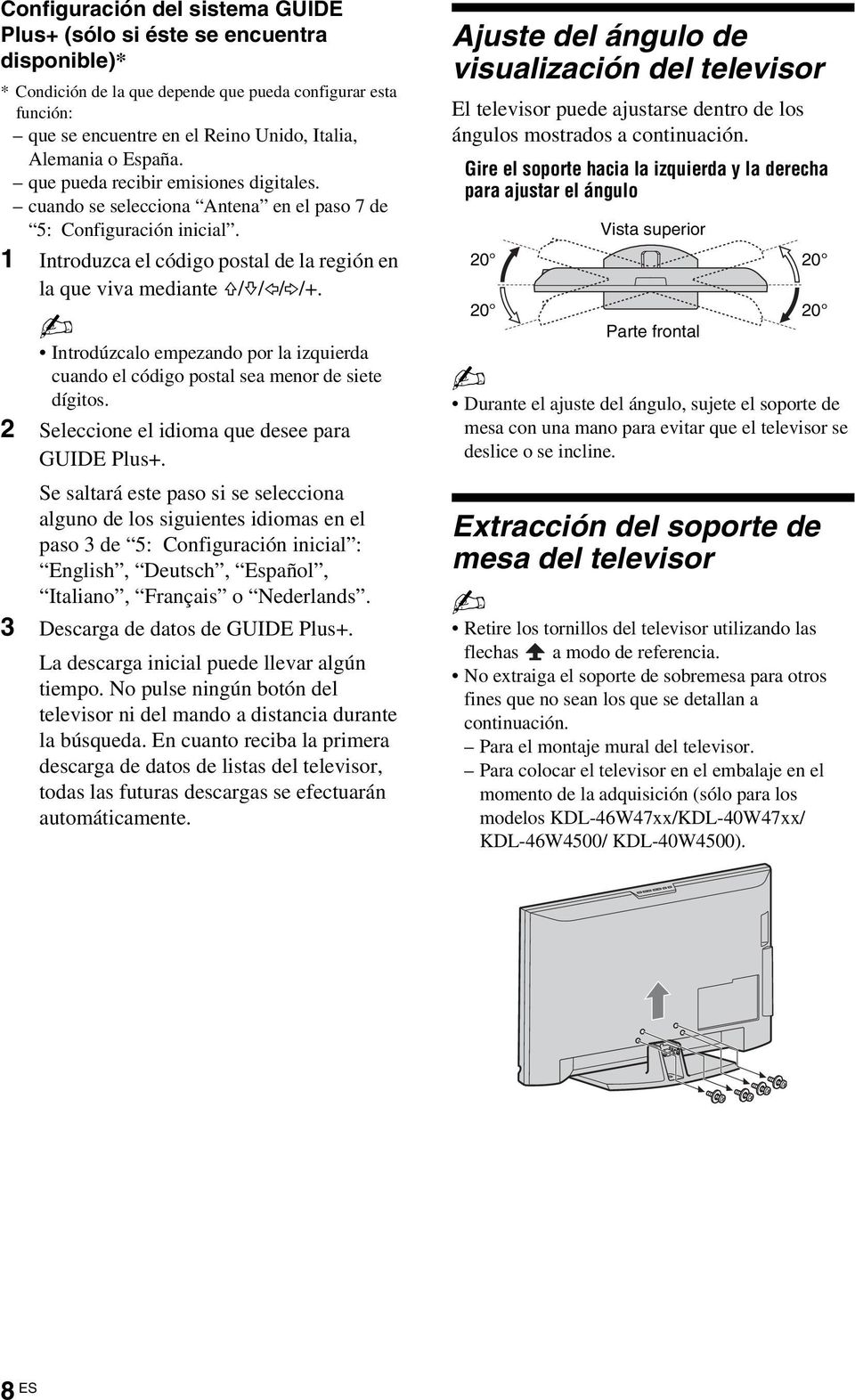 Introdúzcalo empezando por la izquierda cuando el código postal sea menor de siete dígitos. 2 Seleccione el idioma que desee para GUIDE Plus+.