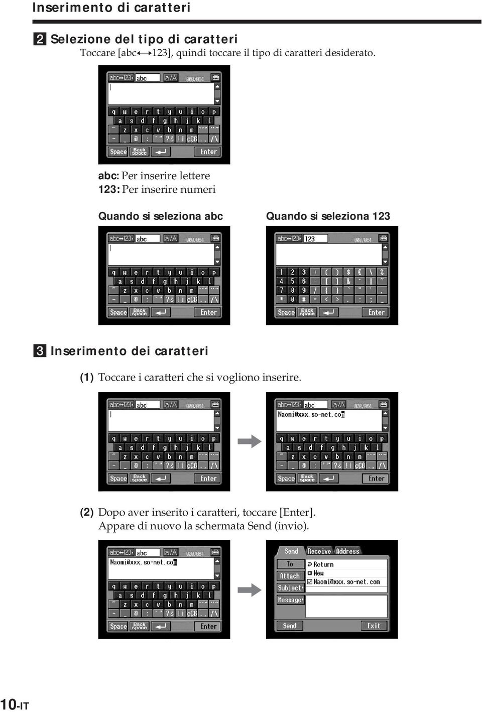 abc: Per inserire lettere 123: Per inserire numeri Quando si seleziona abc Quando si seleziona 123 3