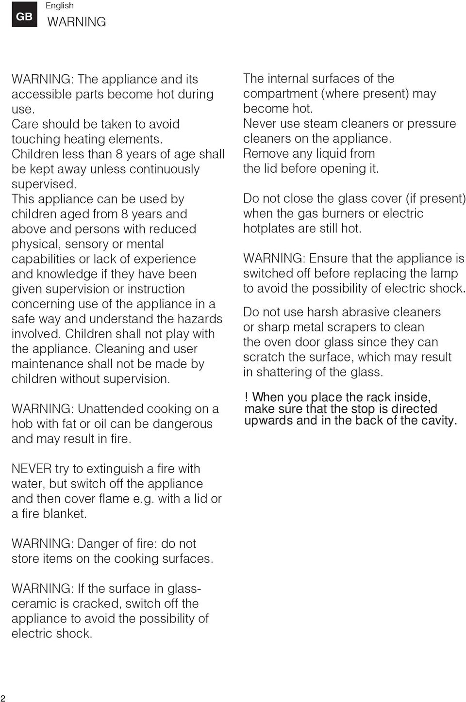 This appliance can be used by children aged from 8 years and above and persons with reduced physical, sensory or mental capabilities or lack of experience and knowledge if they have been given