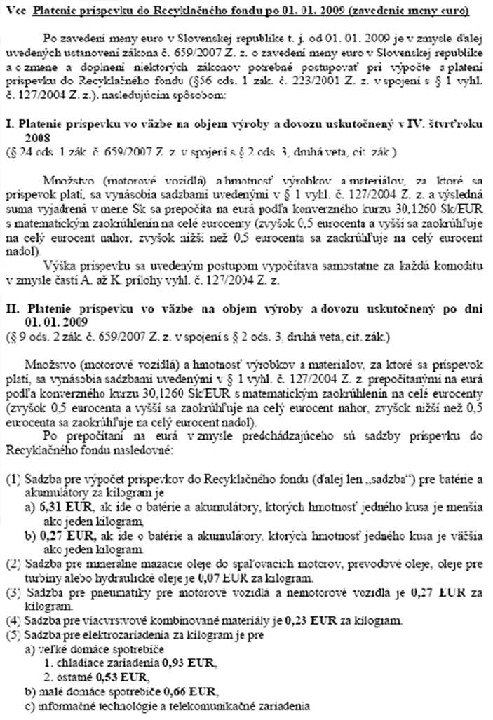 6. Výrobky z polyetyléntereftalátu, polyetylénu, polypropylénu, polystyrénu a z polyvinylchloridu - výrobky z polyetyléntereftalátu, polyetylénu, polypropylénu, polystyrénu a z polyvinylchloridu