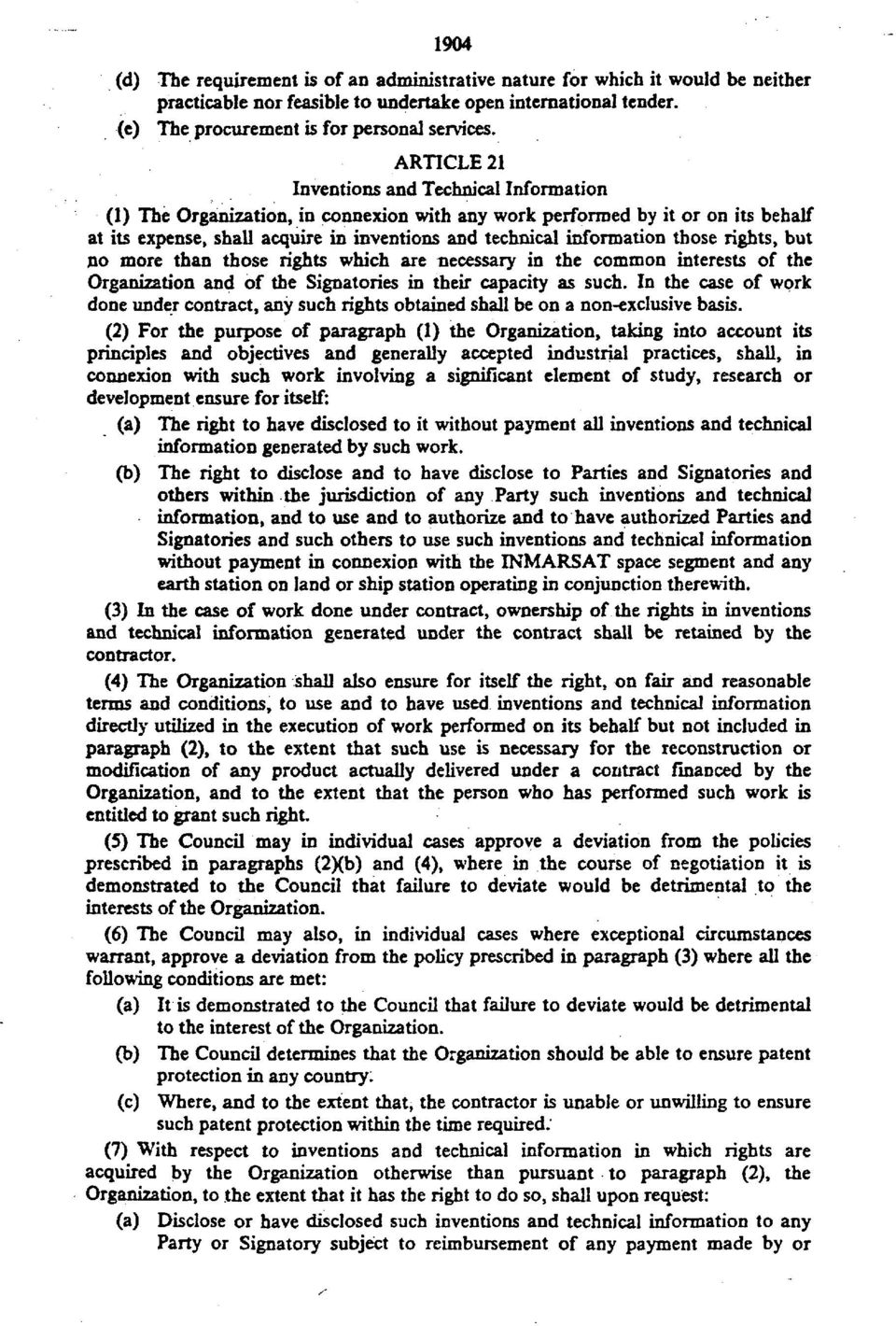 those rights, but no more than those rights which are necessary in the common interests of the Organization and of the Signatories in their capacity as such.