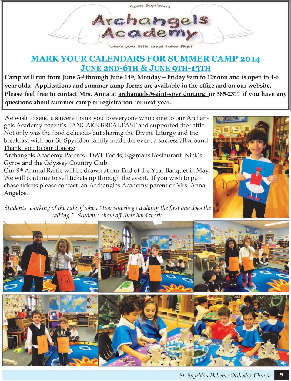 org or 385-2311 if you have any questions about summer camp or registration for next year.