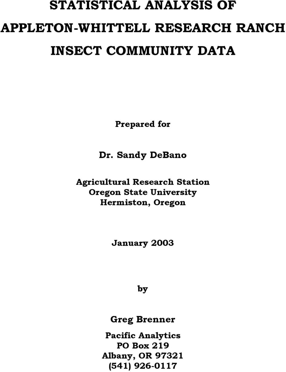 Sandy DeBano Agricultural Research Station Oregon State University