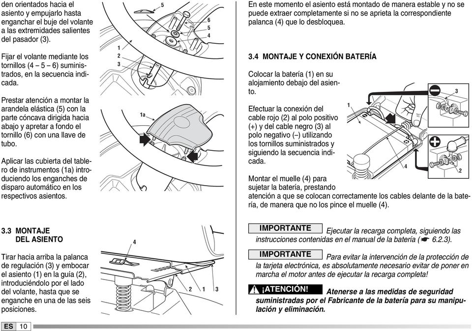 Prestar atención a montar la arandela elástica (5) con la parte cóncava dirigida hacia abajo y apretar a fondo el tornillo (6) con una llave de tubo.