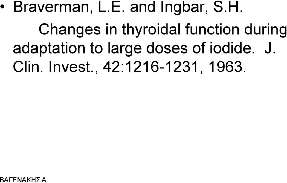 during adaptation to large doses of