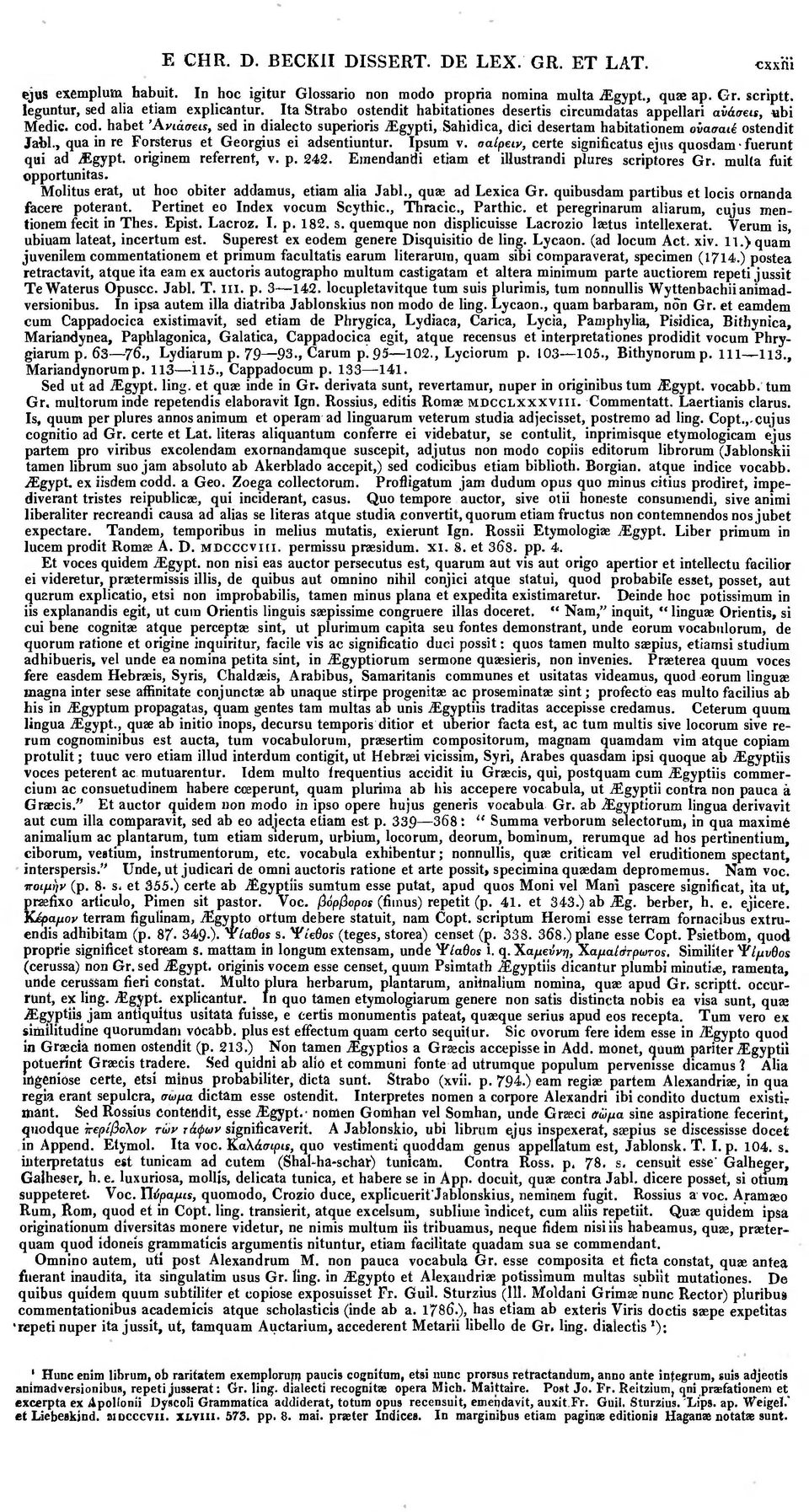 , qua in re Forsterus et Georgius ei adsentiuntur. Ipsum v. σαίρειν, certe significatus ejus quosdam fuerunt qui ad ;Egypt. originem referrent, v. p. 242.