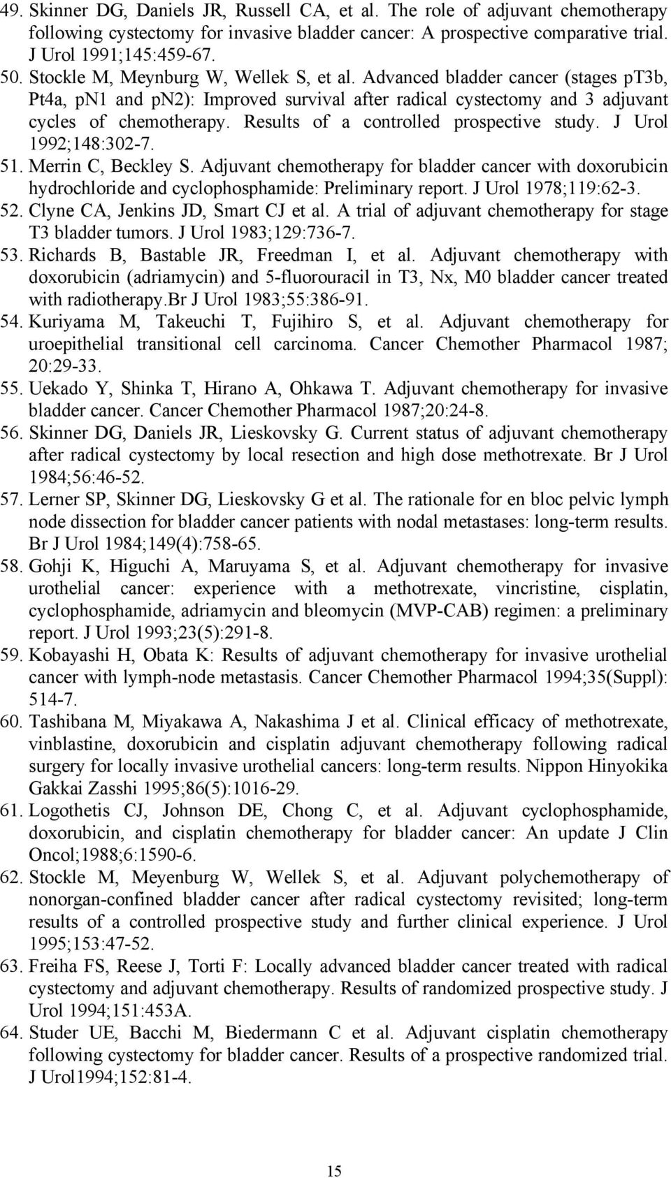 Results of a controlled prospective study. J Urol 1992;148:302-7. 51. Merrin C, Beckley S.