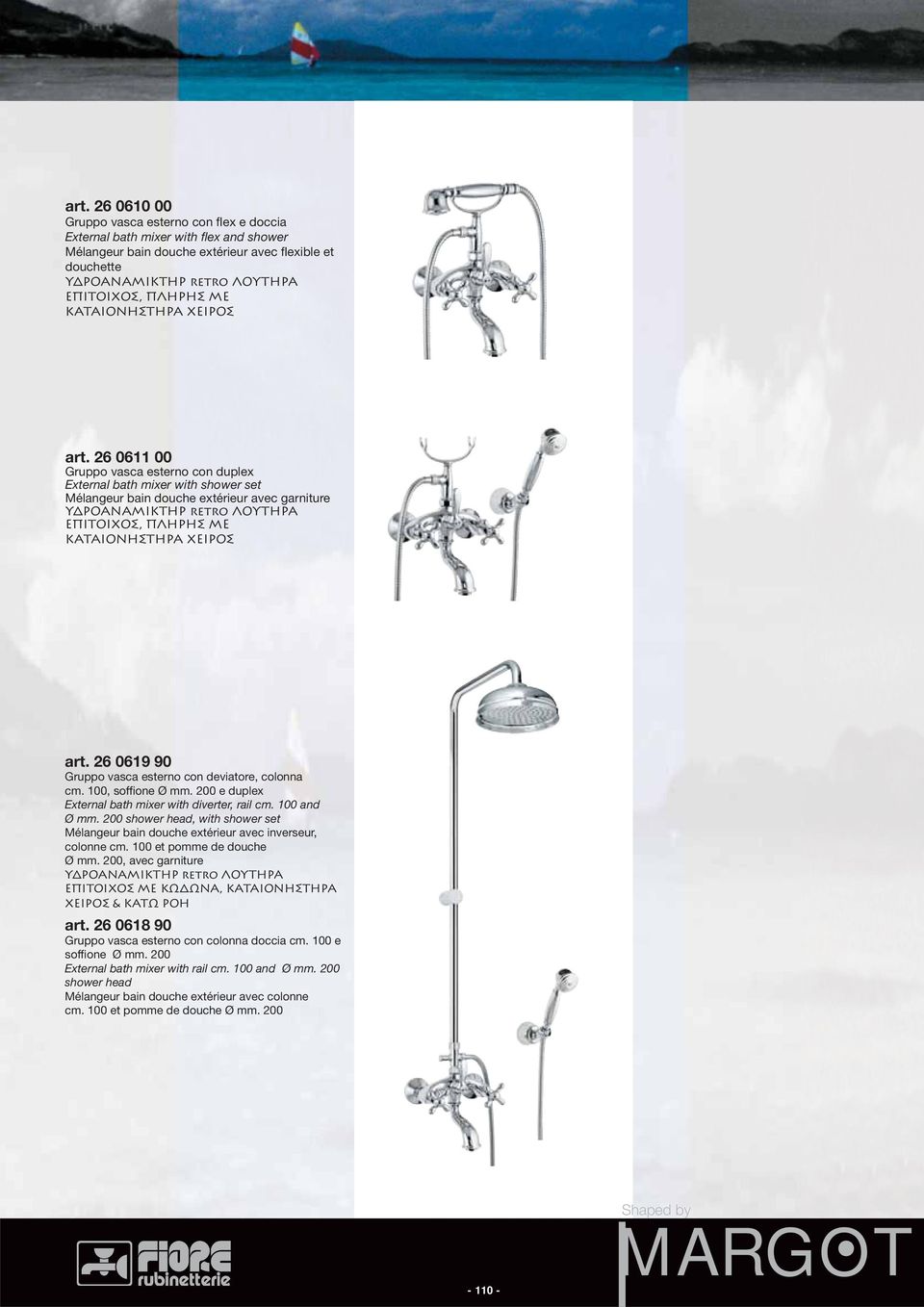 26 0611 00 Gruppo vasca esterno con duplex External bath mixer with shower set Mélangeur bain douche extérieur avec garniture ΥΔΡΟΑΝΑΜΙΚΤΗΡ retro ΛΟΥΤΗΡΑ ΕΠΙΤΟΙΧΟΣ,  26 0619 90 Gruppo vasca esterno