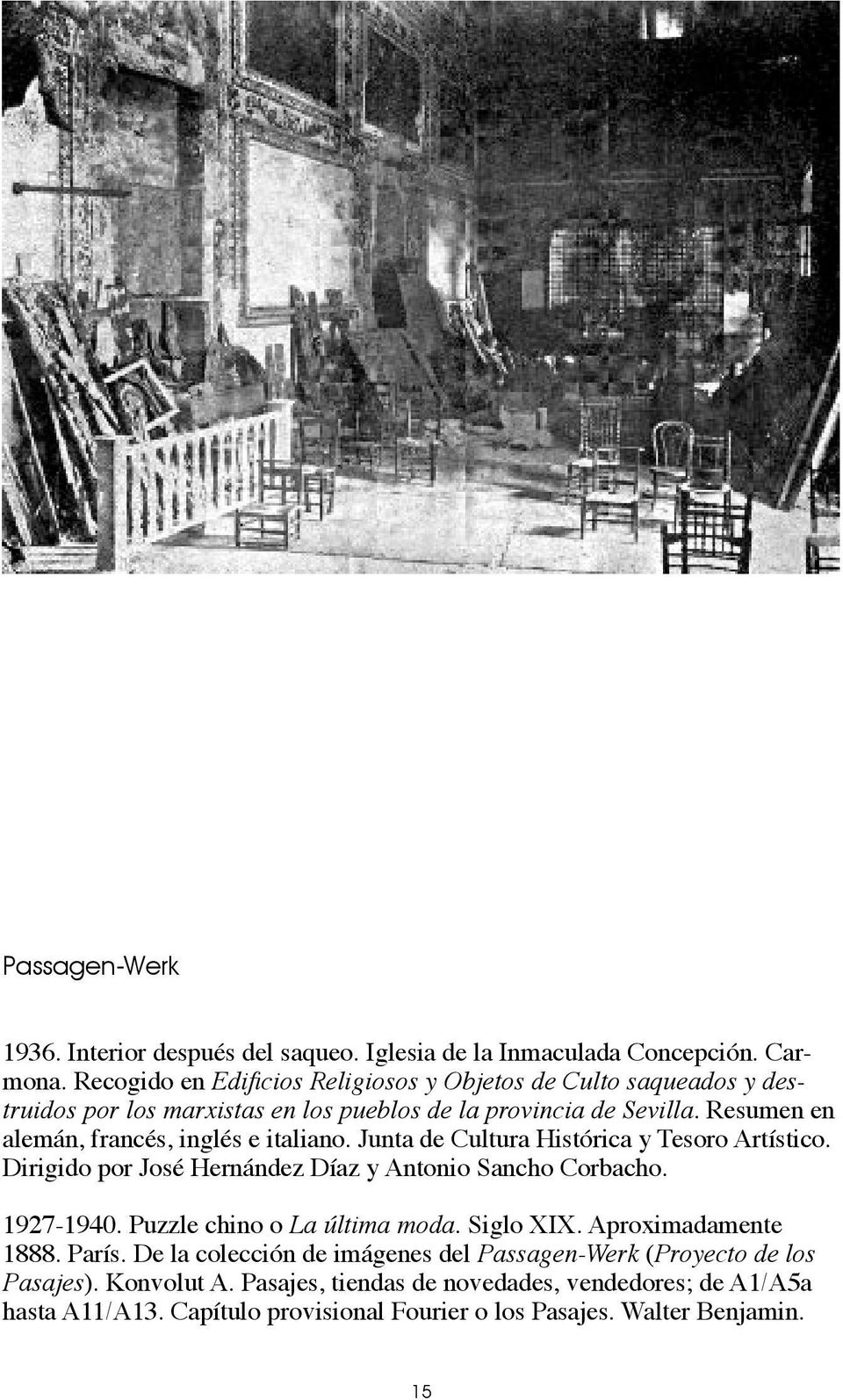 Resumen en alemán, francés, inglés e italiano. Junta de Cultura Histórica y Tesoro Artístico. Dirigido por José Hernández Díaz y Antonio Sancho Corbacho. 1927-1940.