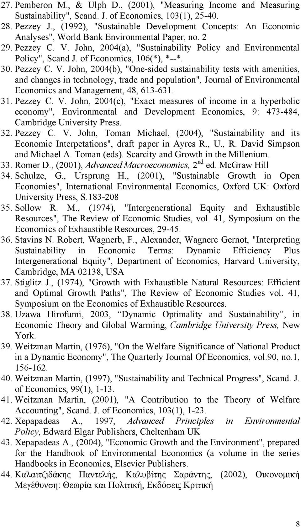 of Economics, 106(*), *--*. 30. Pezzey C. V.