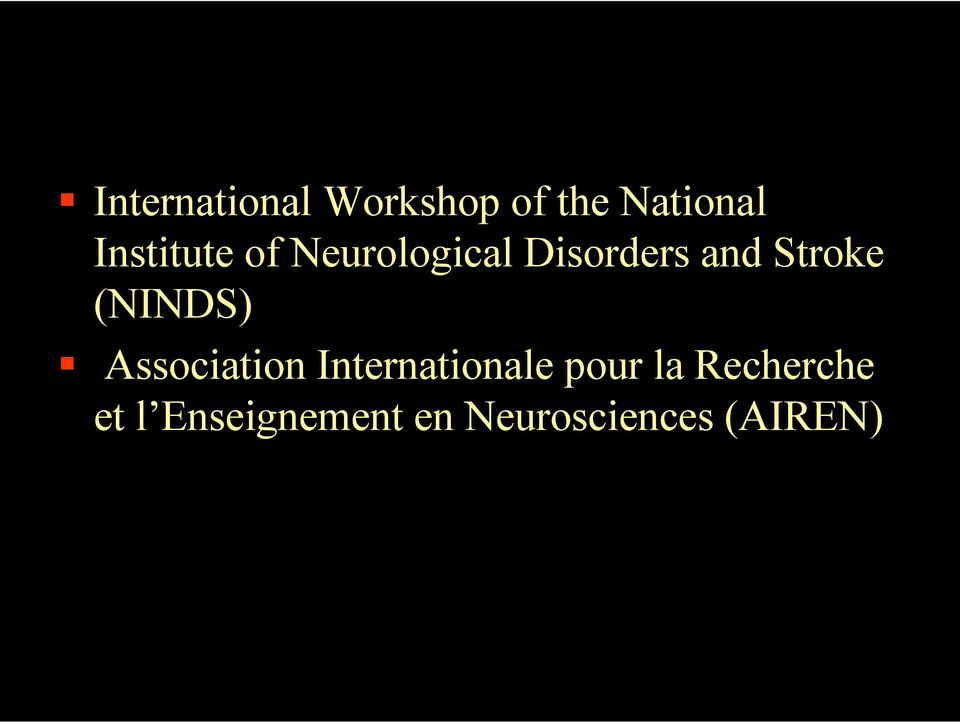 Stroke (NINDS) Association Internationale