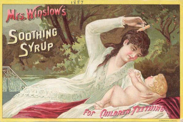1906 Pure Food and Drugs Act Το ηρεμιστικό σιρόπι της κας Winslow «Για την ανησυχία της οδοντοφυϊας. Ευνοεί τη διαδικασία της οδοντοφυϊας. Κατευνάζει κάθε πόνο και κολικούς.