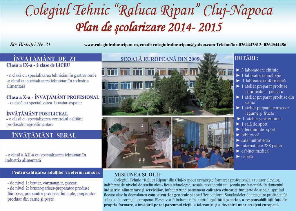 5 OFERTA EDUCAŢIONALĂ A COLEGIULUI NAŢIONAL EMIL RACOVIŢĂ CLUJ-NAPOCA Ce face din Colegiul Naţional Emil Racoviţă o şcoală cu renume în învăţământul clujean?
