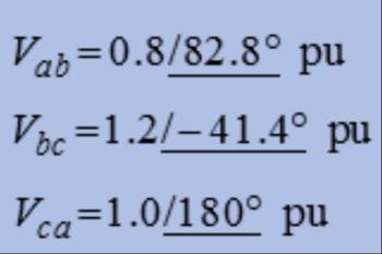 Λύση(2) Οι συμμετρικές συνιστώσες των πολικών τάσεων είναι: V ab+ = 1 0. 8 82. 8 + 1. 2 120 41. 4 + 1. 0 240 + 180 3 = 0. 279 + j0. 946 = 0. 985 73. 6 pu V ab = 1 (0. 8 82. 8 + 1. 2 240 41. 4 + 1. 0 120 + 180 ) = 3 = 0.