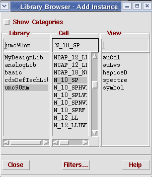 Στο Library Browser επιλέξτε umc90nm στο Library, N_10_SP στο Cell για τα NMOS τρανζίστορς και P_10_SP για τα PMOS τρανζίστορς και symbol στο View.