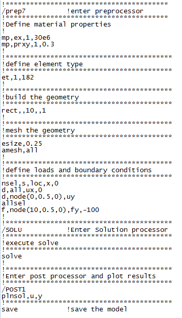 APDL 3 MODULES: /PREP7 -------------> Preprocessor /SOLU -------------> Solver /POST1 --------------> PostProcessing MAIN COMMANDS.