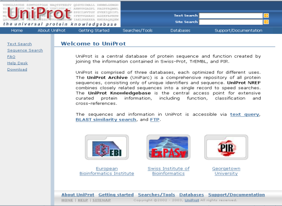 Universal Protein Knowledgebase (UniProt) Το 2003 η PIR (Protein Information Resource), μαζί με το EBI (European Bioinformatics Institute) και το SIB (Swiss Institute of Bioinformatics), παίρνοντας