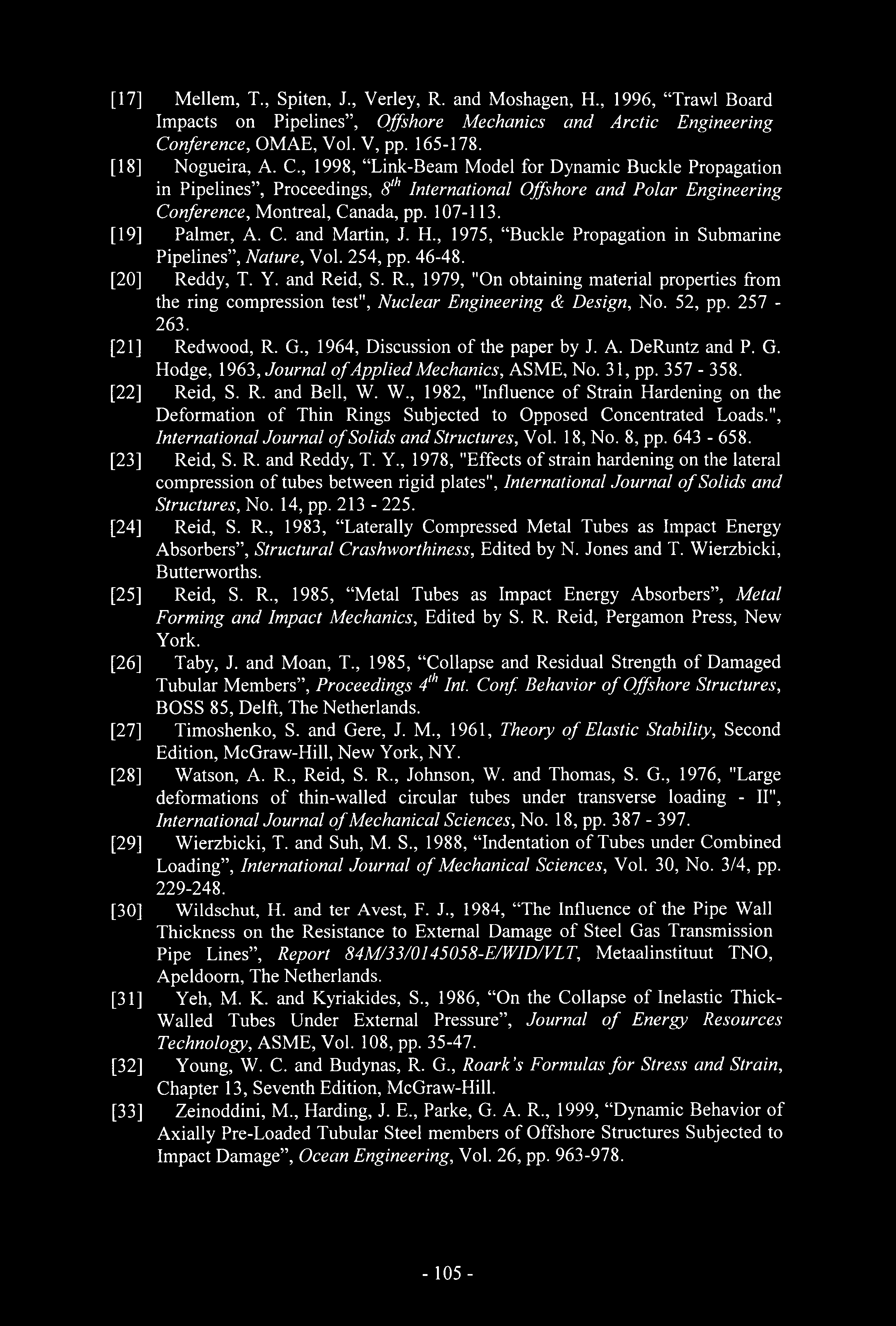 [17] Mellem, T., Spiten, J., Verley, R. and Moshagen, H., 1996, Trawl Board Impacts on Pipelines, Offshore Mechanics and Arctic Engineering Co