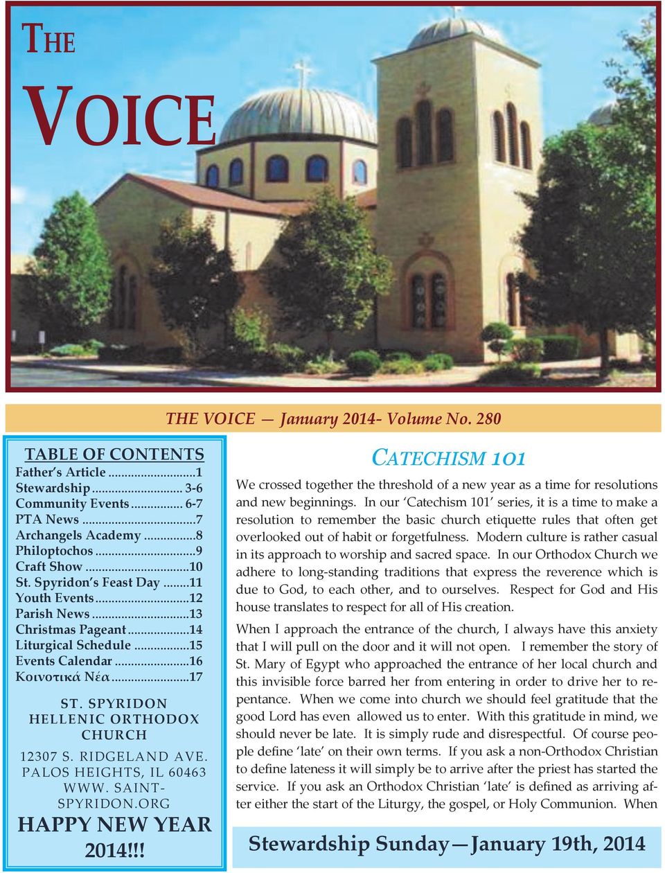 SPYRIDON HELLENIC ORTHODOX CHURCH 12307 S. RIDGELAND AVE. PALOS HEIGHTS, IL 60463 WWW. SAINT- SPYRIDON.ORG HAPPY NEW YEAR 2014!