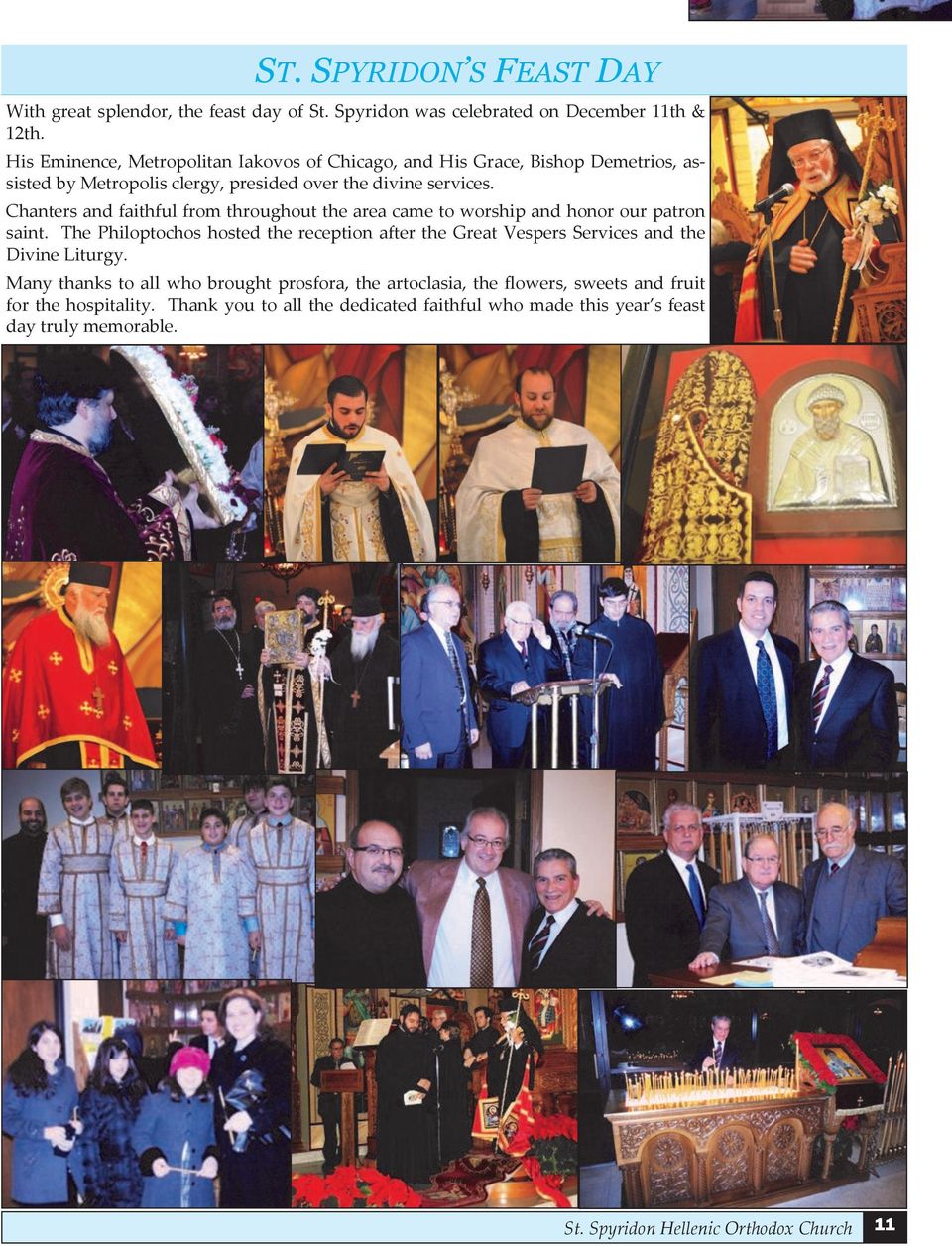 Chanters and faithful from throughout the area came to worship and honor our patron saint.