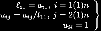 Εισαγωγή Η 1 η στήλη του L είναι ίση με την 1 η στήλη του Α, και αντίστοιχα η 1 η γραμμή του U.