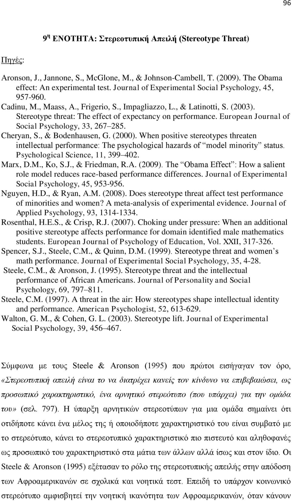 European Journal of Social Psychology, 33, 267 285. Cheryan, S., & Bodenhausen, G. (2000).